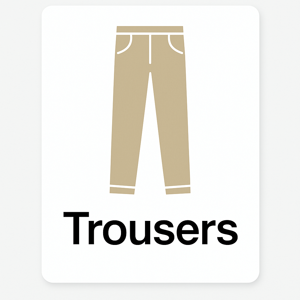 TROUSERS: